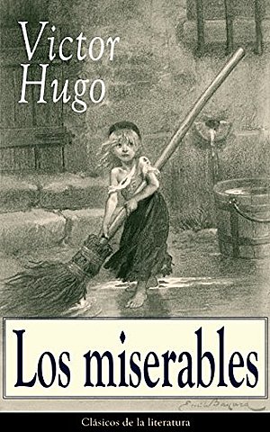 Victor Hugo (1802-1885) Los miserables