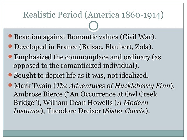 1860 Realistic Period (1860-1914) "The Adventures of Huckleberry Finn" Marck Twain