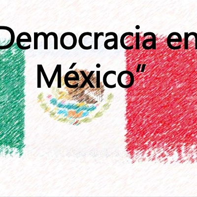 Timeline: Construcción histórica de la democracia en México