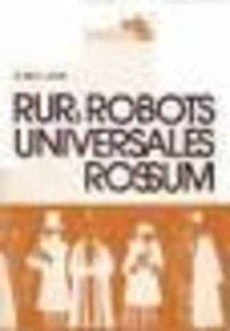 R.U.R. (Robots Universales Rossum)  - Karel Capek