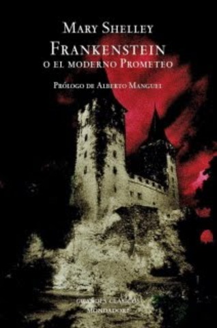 Frankestein o El moderno Prometeo – Mary Shelley