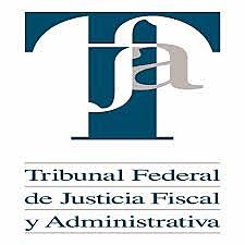 REFORMAS PARA EL TRIBUNAL FISCAL Y EL CODIGO FISCAL DE LA FEDERACION