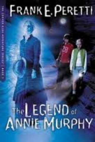 The Legend of Annie Murphy       by Frank E.Peretti