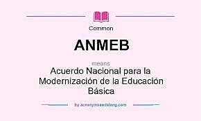 ACUERDO NACIONAL PARA LA MODERNIZACIÓN DE LA EDUCACIÓN BÁSICA