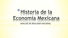 Timeline: Historia de la economía en México