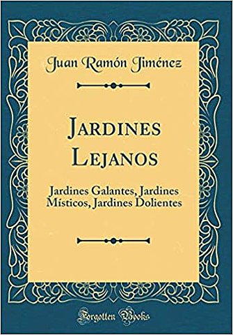 Jardines lejanos ( Juan Ramón Jiménez )