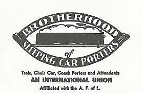 The Brotherhood of Sleeping Car Porters