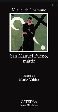 Miguel Unamuno: San Manuel Bueno mártir (prosa) Generación de 1898
