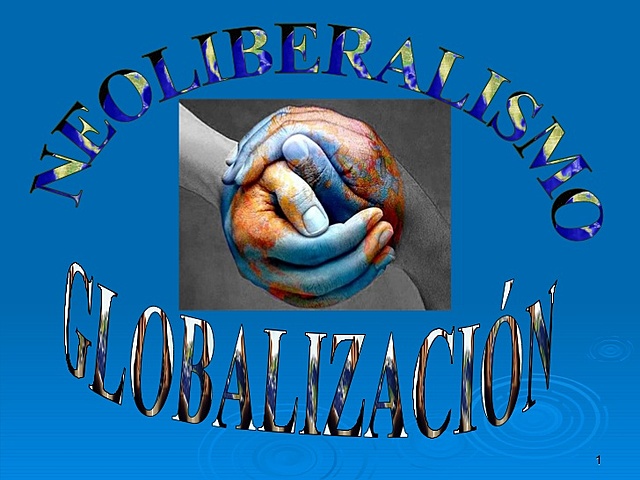 Globalizan y neoliberalismo sus efectos sobre la cultura