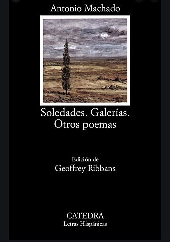 Antonio Machado:Soledades ,Galerías y otros poemas  (poesía) Modernismo