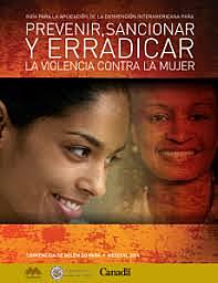 La Convención Interamericana para Prevenir, Sancionar y Erradicar la Violencia contra la Mujer (Convención de Belem do Pará).