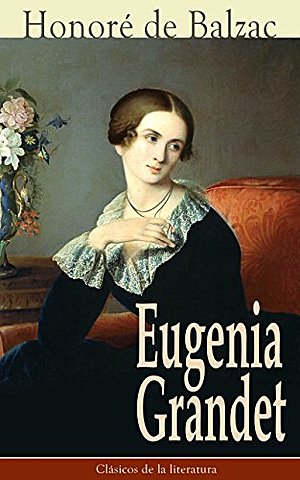"Eugenia Grandet" ;  Honoré de Balzac