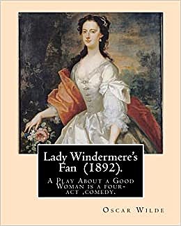 Lady Windermere’s Fan