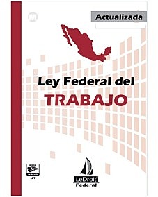 REFORMA LEY FEDERAL DEL TRABAJO