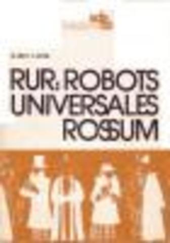 R.U.R. (Robots Universales Rossum)  - Karel Capek