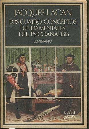LOS CUATRO CONCEPTOS FUNDAMENTALES DEL PSICOANÁLISIS