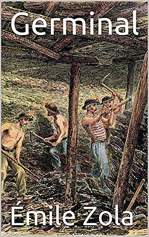 Emile Zola  (1840-1902) Germinal