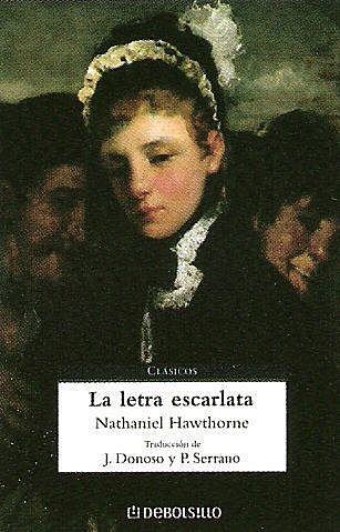 Nathaniel Hawthorne (1804-1864)La letra escarlata