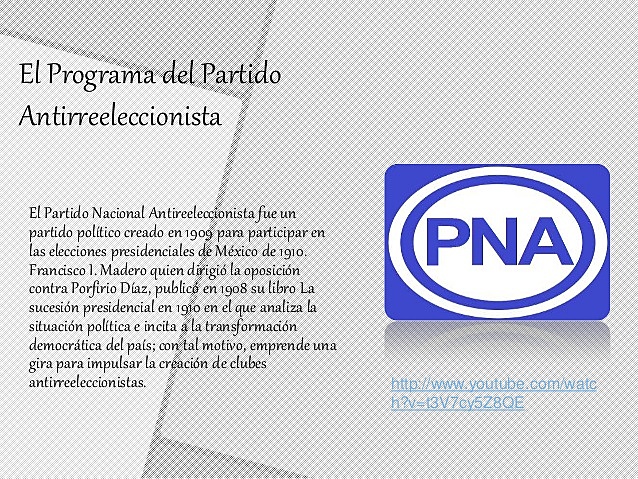 Se creó el Partido Nacional Antirreeleccionista (PNA)