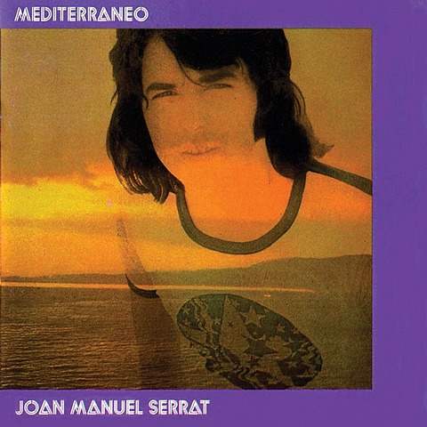 Joan Manuel Serrat "Mediterráneo"