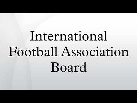 Creacion de International Football acosiation board
