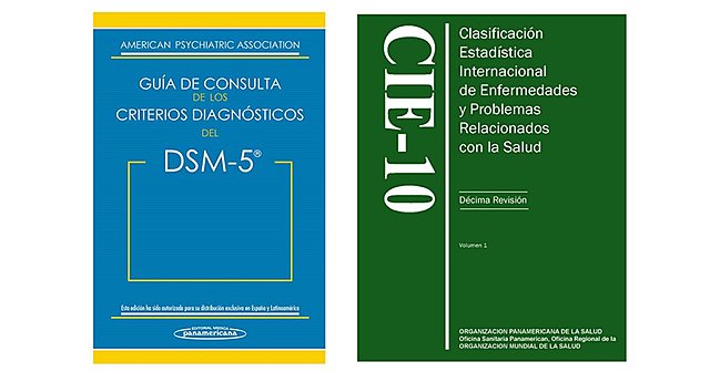 Clasificación Internacional de Enfermedades y  Manual Diagnóstico y Estadístico de los Trastornos Mentales