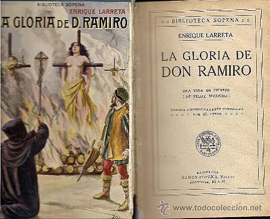 La gloria de don Ramiro: una vida en tiempos de Felipe segundo