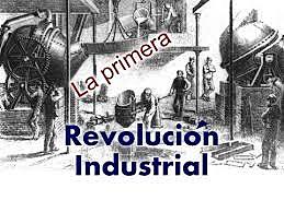 CAUSAS Y CONSECUENCIAS DE LA PRIMERA REVOLUCIÓN INDUSTRIAL