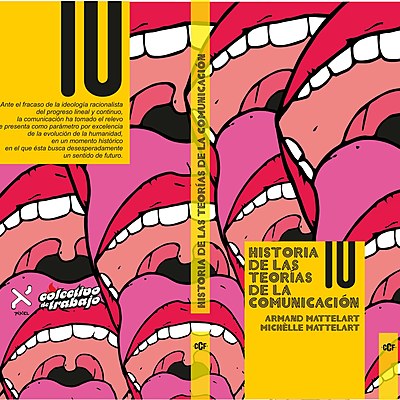 Timeline: Historia de las teorías de la comunicación. Mattelart & Mattelart, por: Angie Julieth Martínez Millán- 20201191017