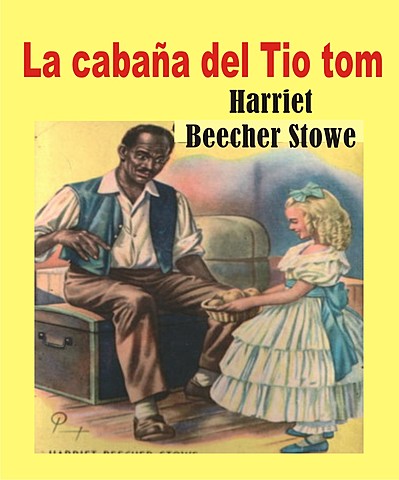 Se publica el libro “La cabaña del tío Tom”