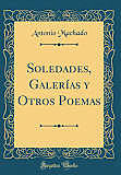 Soledades , Galerías y otros poemas ( Antonio Machado )