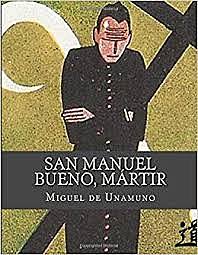 Obra literaria San Manuel Bueno , Màrtir ( Miguel de Unamuno )