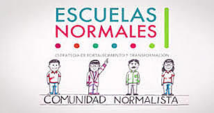 Fortaleciendo las Escuelas Normales