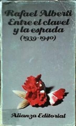Obra literaria Entre el clavel y la espada ( Rafael Alberti )