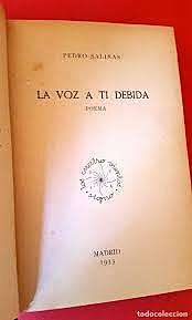 Obra literaria La voz a ti debida ( Pedro Salinas )