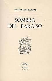 Obra literaria Sombra del Paraíso ( Vicente Aleixandre )