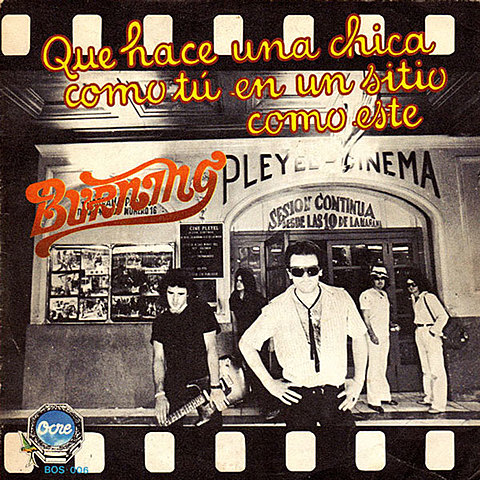 Burning "Que Hace Una Chica Como Tú En Un Lugar Como Este"