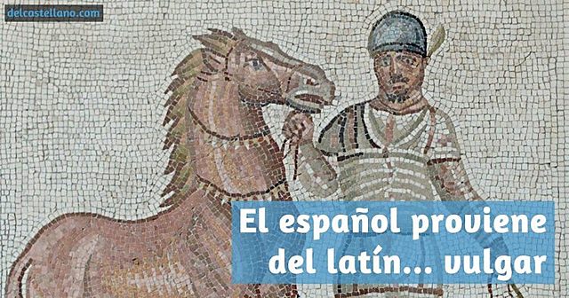 Latín Clásico y Latín Vulgar