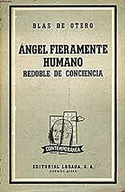 Obra literaria Ángel fieramente humano ( Blas de Otero )