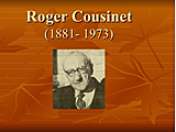 Roger Cousinet (1881-1973)