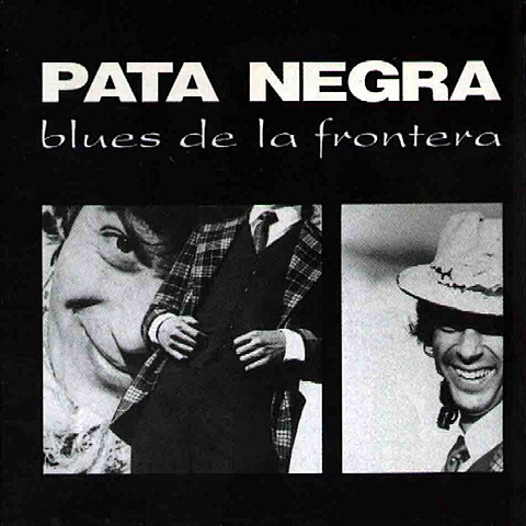 Pata Negra "Blues De La Frontera"