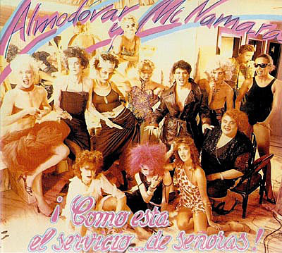 Almodovar y McNamara "¡Como esta el servicio... de señoras!"