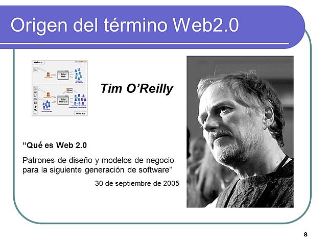 Tim O’Reilly definiera la Web 2.0