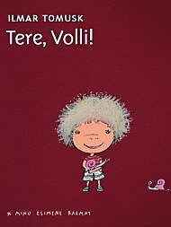Esimene raamat "Tere, Volli!"