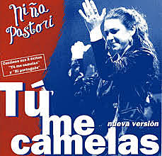 "Tu me camelas" de NIña Pastori