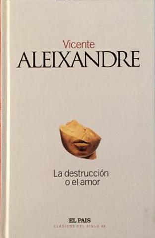 LA DESTRUCCIÓN O EL AMOR