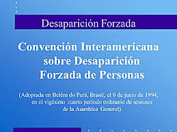 CONVENCIÓN INTERAMERICANA SOBRE DESAPARICIÓN FORZADA DE PERSONAS - OEA