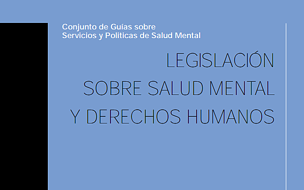 LEGISLACIÓN SOBRE SALUD MENTAL Y DERECHOS HUMANOS - OMS