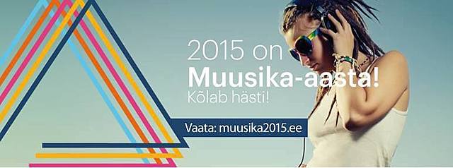 2015 on muusika-aasta!