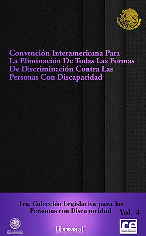 CONVENCIÓN INTERAMERICANA PARA LA ELIMINACIÓN DE TODAS LAS FORMAS DE DISCRIMINACIÓN CONTRA LAS PERSONAS CON DISCAPACIDAD - OEA